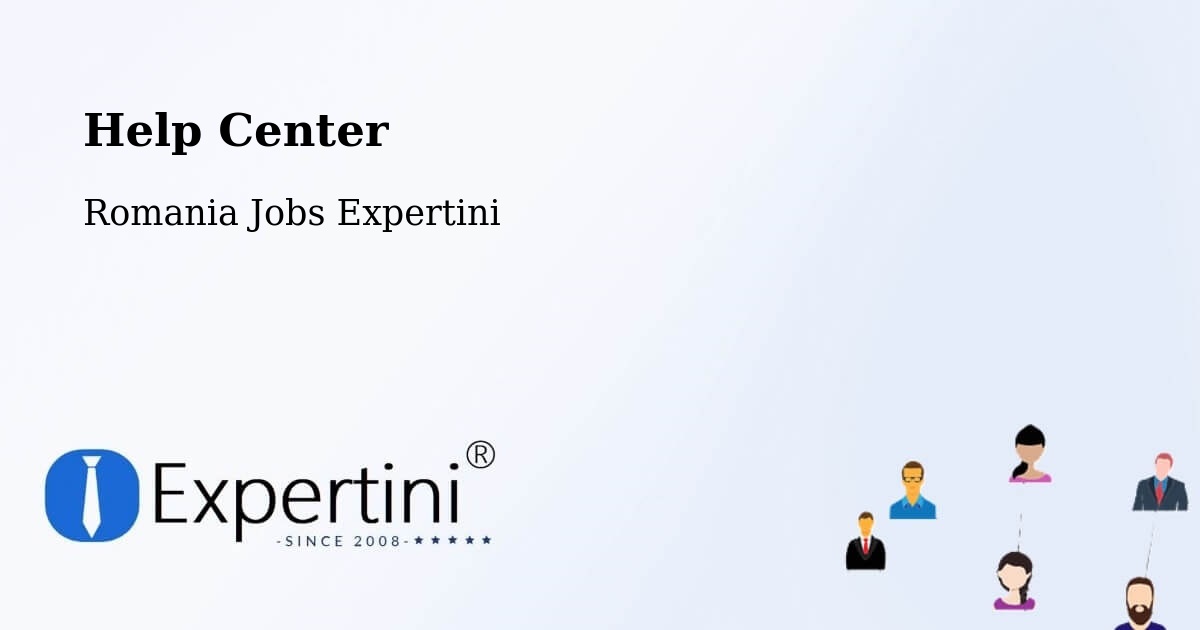Help Center – Stănileşti - Romania Jobs Expertini